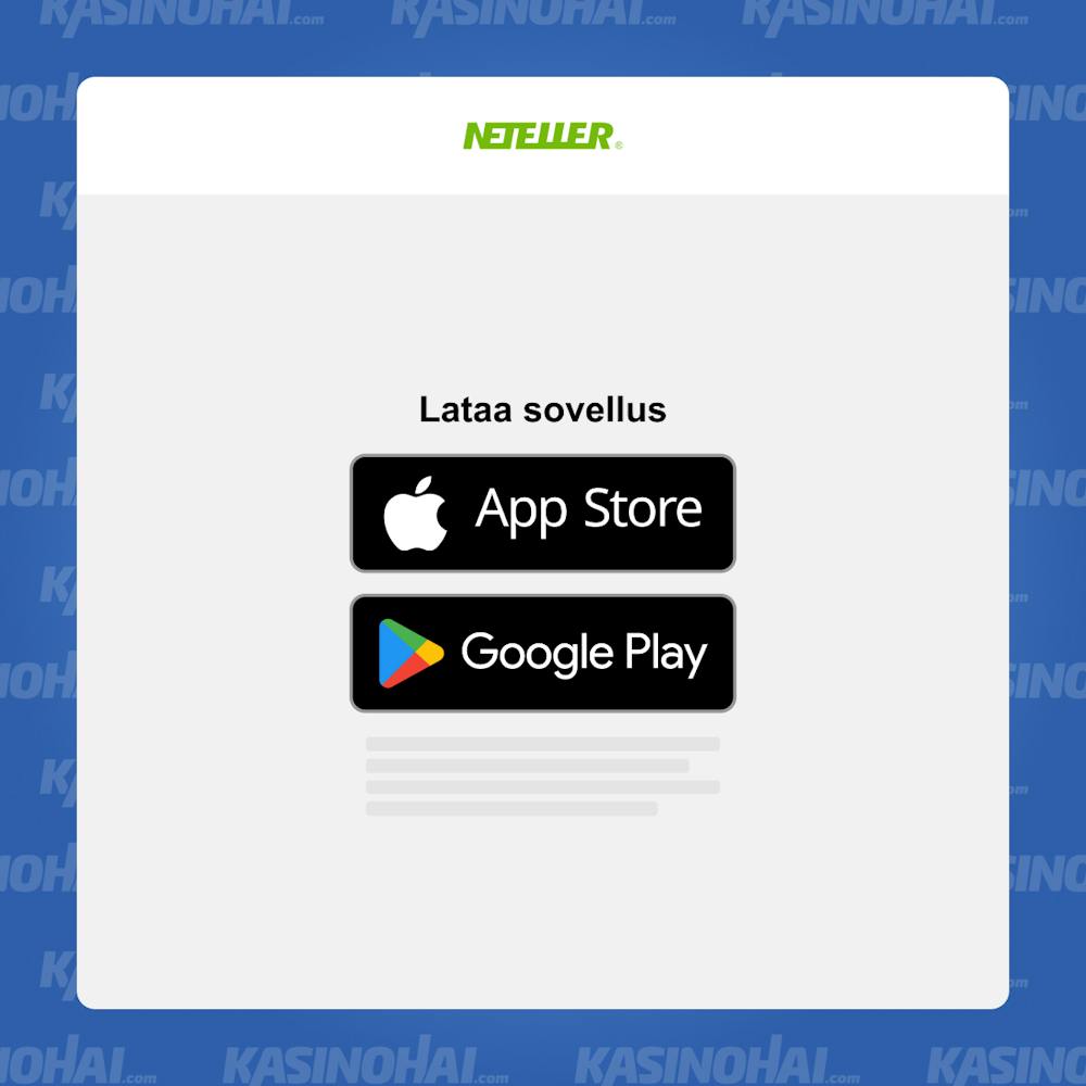 Siirry Netellerin sivuille tai lataa Neteller-mobiilisovellus laitteellesi.