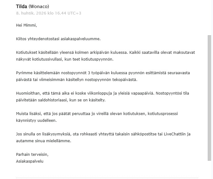 Wonacon asiakaspalvelun sähköposti, jossa kerrotaan kotiutuspyyntöjen enintään kolmen arkipäivän käsittelyajasta.