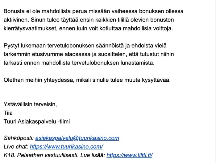 Tuuri kasinon sähköpostissa kehotetaan myös pelaamaan vastuullisesti.