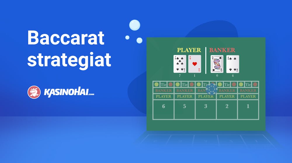 Baccarat strategiat: Valitse itsellesi parhaat panostusstrategiat