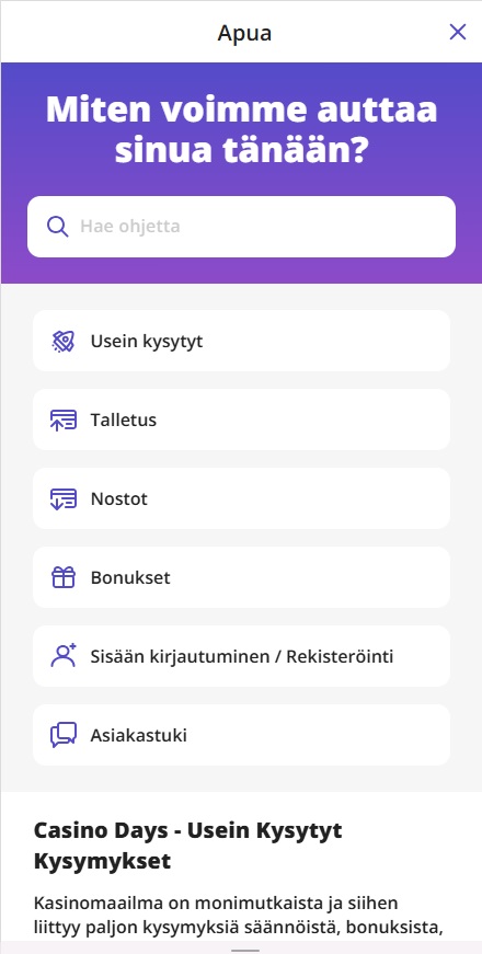 Casino Days kasinolla on kattava UKK-osio, josta talletukset, nostot, bonukset ja muut asiat selviävät.