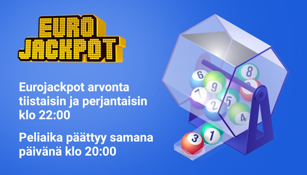 Eurojackpot arvonta tiistaisin ja perjantaisin.