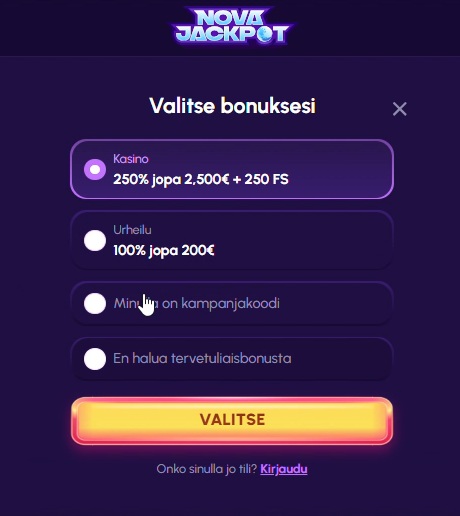 NovaJackpot-kasinon tervetuliaisbonuksen valintanäkymä, jossa vaihtoehtoina ovat kasinobonus 250% jopa 2 500 € + 250 FS tai urheilubonus 100% jopa 200 €