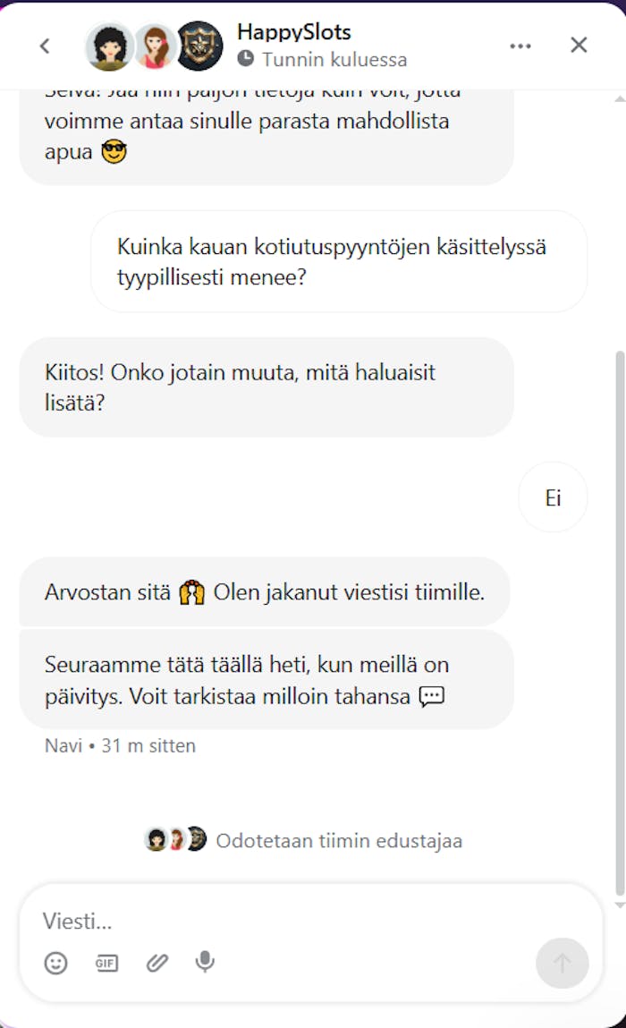 Happy Slots Casinon Live Chat on ruuhkainen ja jonotusajat pitkiä.