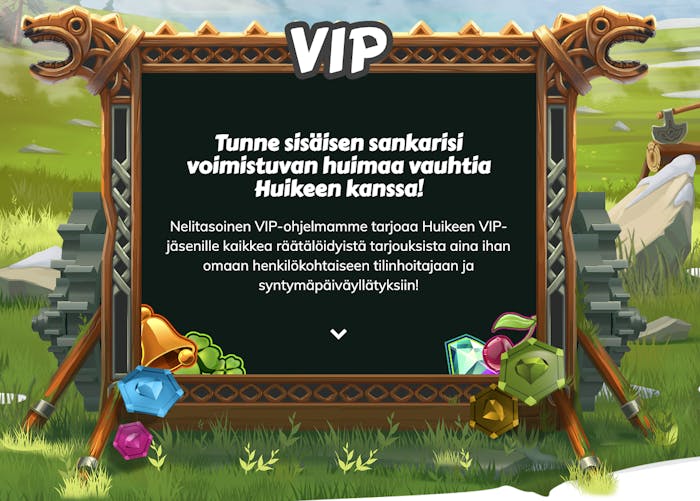 Huikee tarjoaa VIP-ohjelman, joka on suunnattu highrollereille. Mukaan p??see ainoastaan kutsusta.