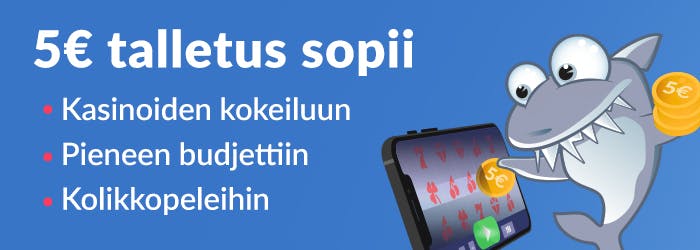 Kasinohai kertoo mihin 5€ talletus sopii: kasinoiden kokeiluun, pieneen budjettiin ja kolikkopelien pelaamiseen.
