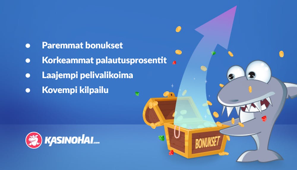 Kasinohai avaa bonukset-aarrearkun ja selvittää että nettikasinoilla on paremmat bonukset, korkeampi palautusprosentti, laajempi pelivalikoima ja kovempi kilpailu.