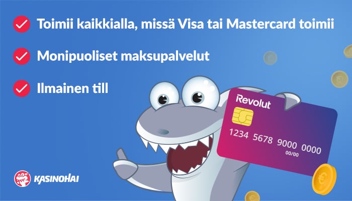 Kasinohai pitää evässään Revolut-korttia ja listaa Revolutin parhaat puolet, kuten sen ilmaisuus ja kattavuus