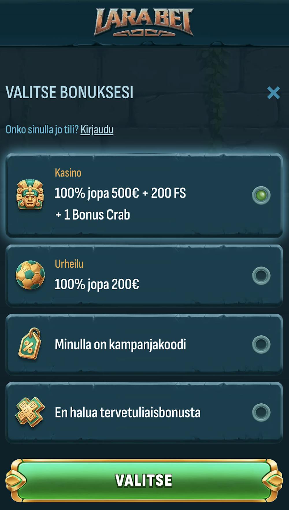 Voit valita rekisteröinnin yhteydessä, haluatko bonuksen vai et