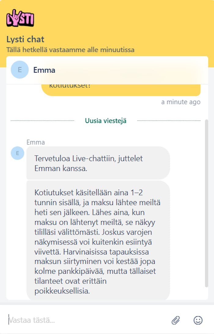 Lysti Casino asiakaspalvelu vastaa chatissa alle minuutissa. Palvelua tarjotaan lokalisoituna suomeksi.
