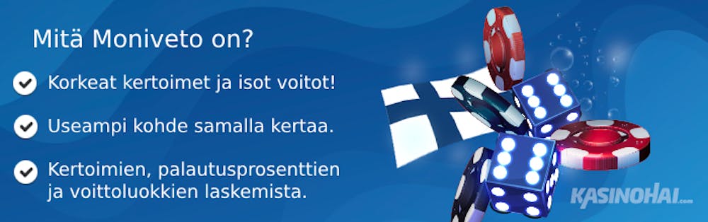 mitä moniveto on - korkeita kertoimia ja isoja voittoja