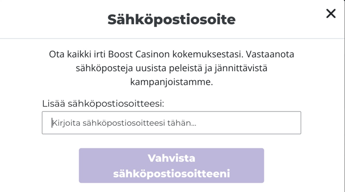 Rekisteröityminen Boost Casinolle viimeistellään vahvistamalla sähköposti.