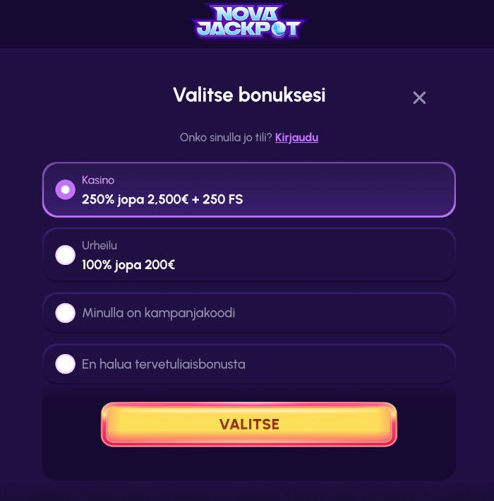 Rekisteröityessäsi Nova Jackpot Casinolle sinun pitää valita bonus