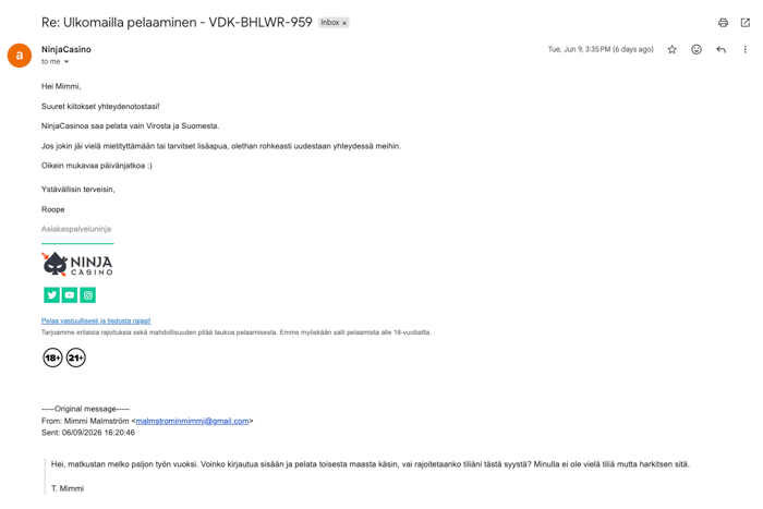 Ninja Casinon asiakaspalvelun sähköpostivastaus, jossa vahvistetaan, että kasinolla voi pelata vain Suomesta ja Virosta.
