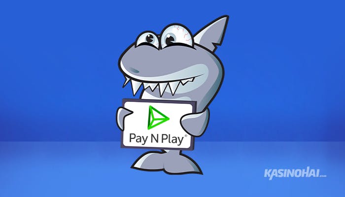 Kasinohai esittelee: Parhaat Pay N Play -kasinot