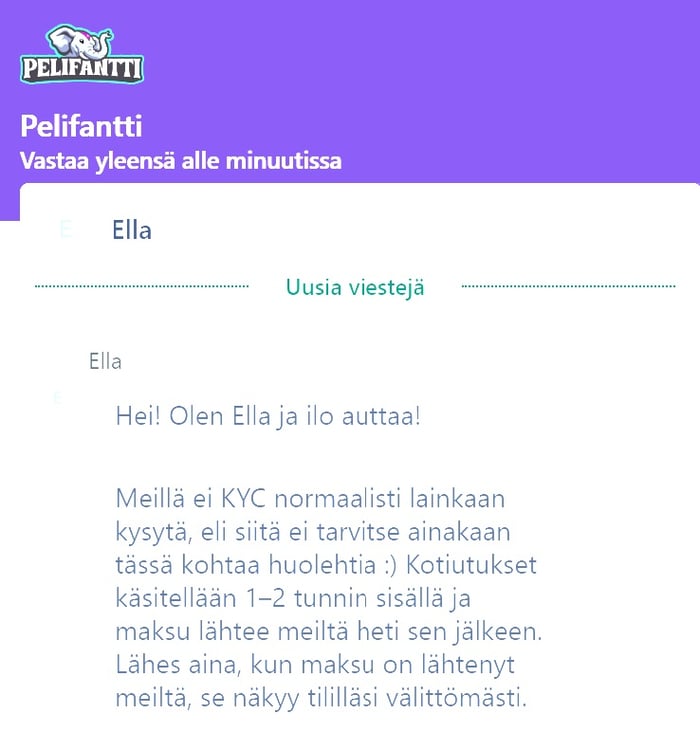 Pelifantin asiakaspalvelija Ella kertoo chatissa, ettei KYC:tä kysytä ja kotiutukset kestävät 1–2 tuntia