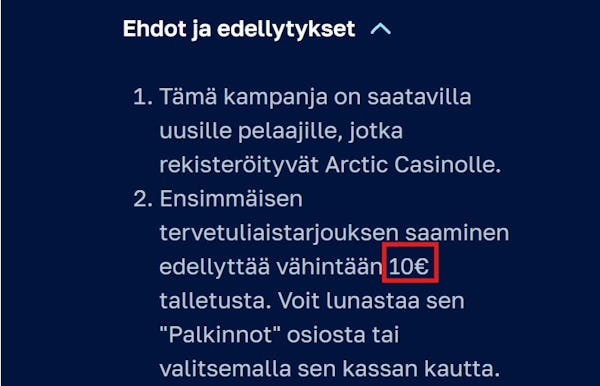 Kuva näyttää esimerkkinä Arctic casinon bonusehdot, joissa minimitalletus on 10 euroa