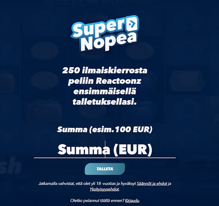 Super Nopea tarjoaa ensimmäisen talletuksen yhteydessä 250 ilmaiskierrosta Reactppns-peliin.