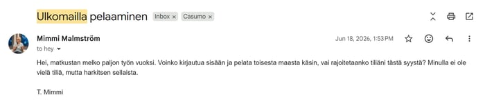 Sähköpostikysymys Casumon asiakaspalvelulle ulkomailla pelaamisesta ja pelitilin mahdollisista rajoituksista