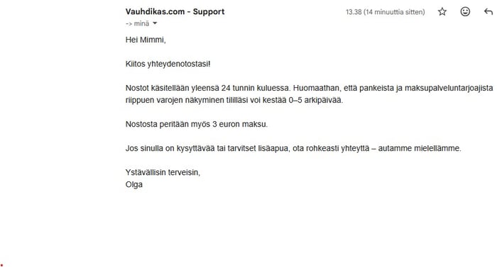 Vauhdikas kasinon asiakaspalvelun lähettämä sähköpostiviesti, jossa kerrotaan kotiutusten olevan pelaajille kuluttomia.