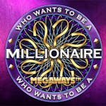 Who wants to be a Millionaire Megaways
